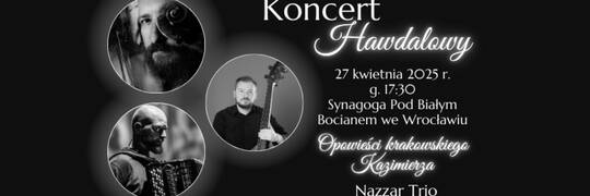 We Wrocławiu odbędzie się Koncert Hawdalowy „Opowieści krakowskiego Kazimierza”