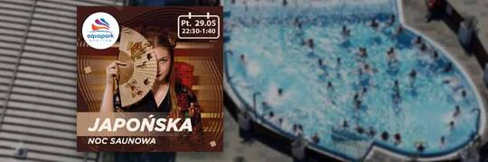 Azjatycki weekend w Aquaparku Wrocław: sauny, Japonia i K-POP