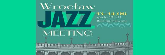 Wrocław Jazz Meeting na Bastionie Sakwowym. Cztery pokolenia muzyków na jednej scenie