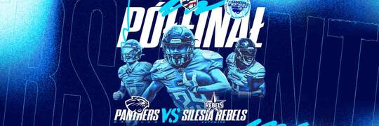 Półfinał Polskiej Futbol Ligi: Panthers Wrocław kontra Silesia Rebels Katowice