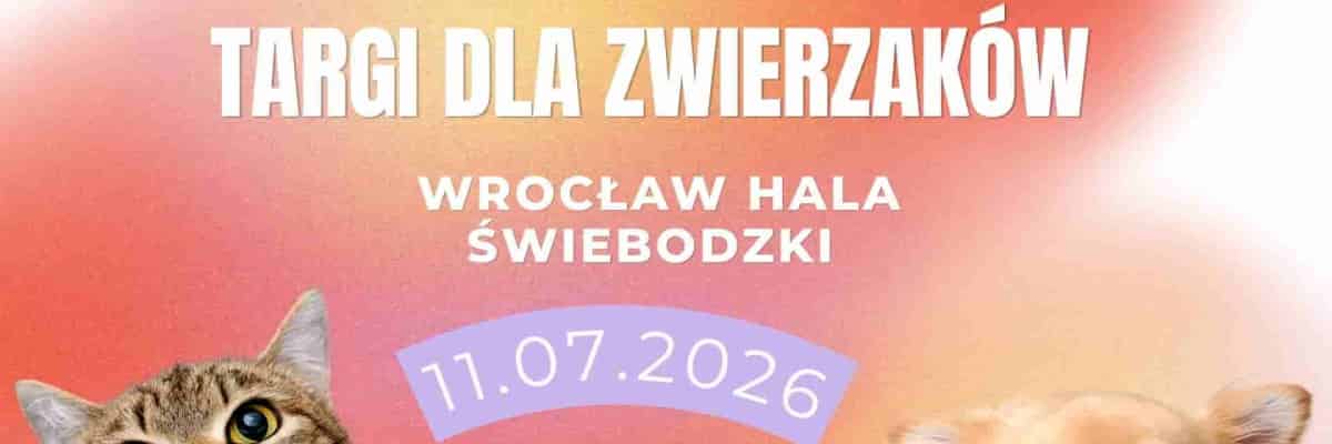 Letnie Targi dla Miłośników Zwierząt na Dworcu Świebodzkim