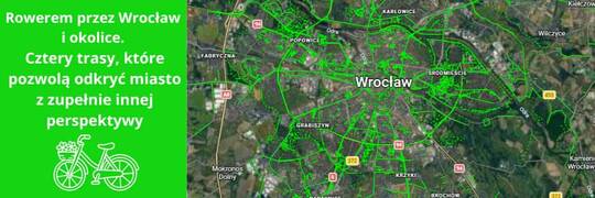 Rowerem przez Wrocław i okolice. Cztery malownicze trasy na jednodniową wycieczkę