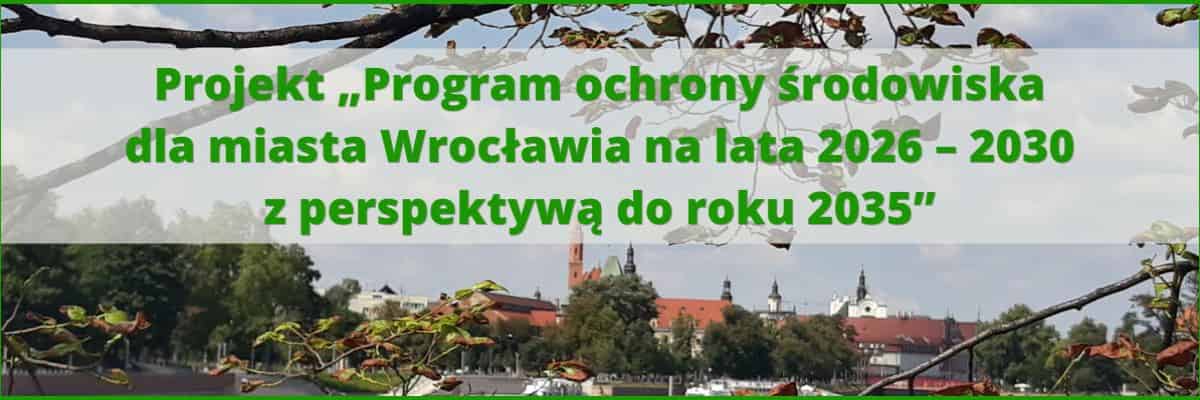 Wrocław planuje zieloną przyszłość. Mieszkańcy mogą mieć wpływ na nowy program ochrony środowiska