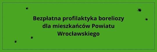 Kleszcz może być mały, ale konsekwencje jego ukąszenia mogą być poważne. Bezpłatna profilaktyka boreliozy dla mieszkańców Powiatu Wrocławskiego