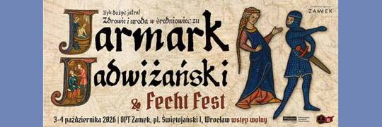 Jarmark Jadwiżański 2026. Średniowiecze, które można poczuć
